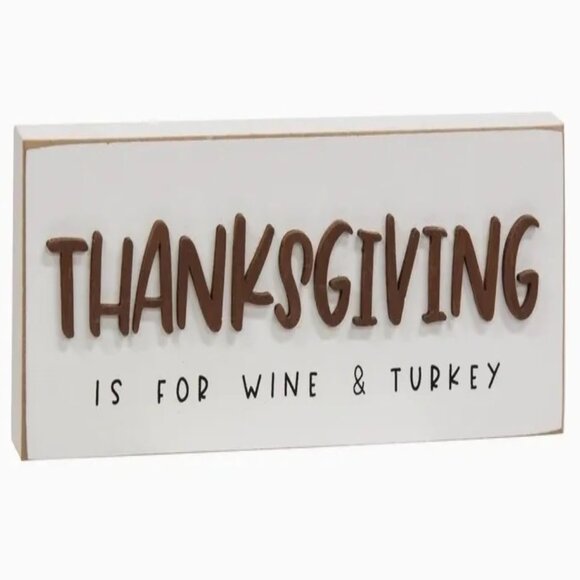 Thanksgiving Is For Wine & Turkey Block Sign - Picture 2 of 2